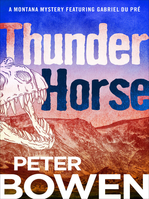 Title details for Thunder Horse by Peter Bowen - Available